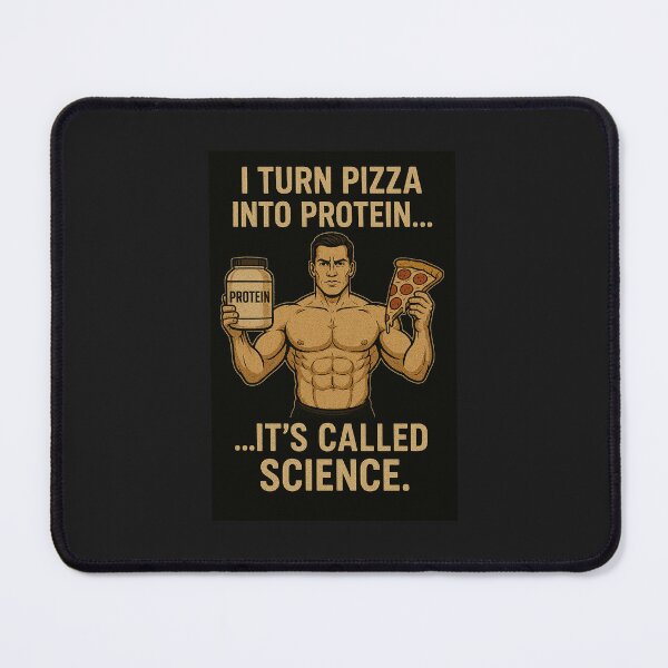 Item preview, "I turn pizza into protein… it’s called science." designed and sold by RiggsBubble.