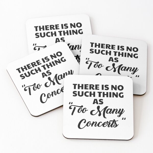 Item preview,  There is No Such Thing As Too Many Concerts Funny Music Lover designed and sold by ZACK ART.