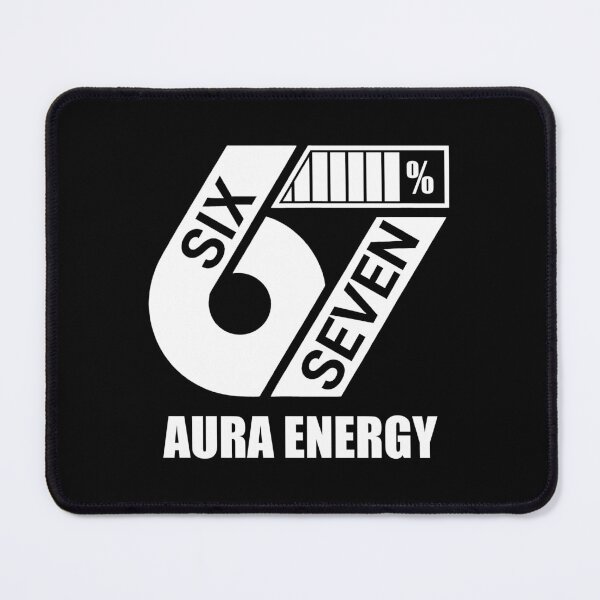 Item preview, Aura Energy at 67 Funny Six Seven Meme designed and sold by gear-posters.