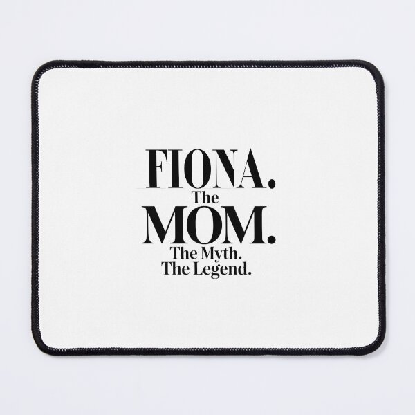 Item preview, Fiona The Mom The Myth The Legend Fiona Name - Funny Mom Quote designed and sold by Oussinc.