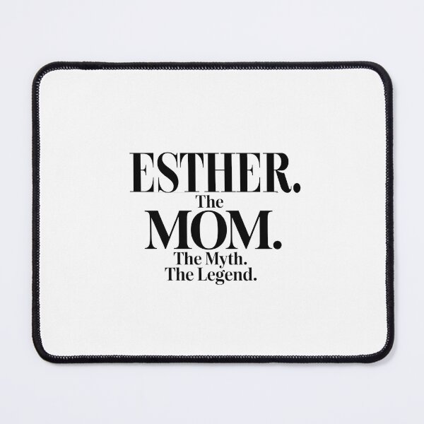 Item preview, Esther The Mom The Myth The Legend Esther Name - Funny Mom Quote designed and sold by Oussinc.
