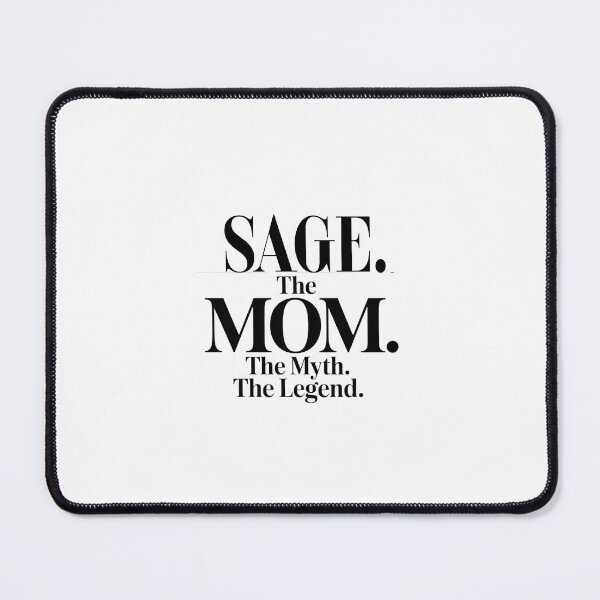Item preview, Sage The Mom The Myth The Legend Sage Name - Funny Mom Quote designed and sold by Oussinc.