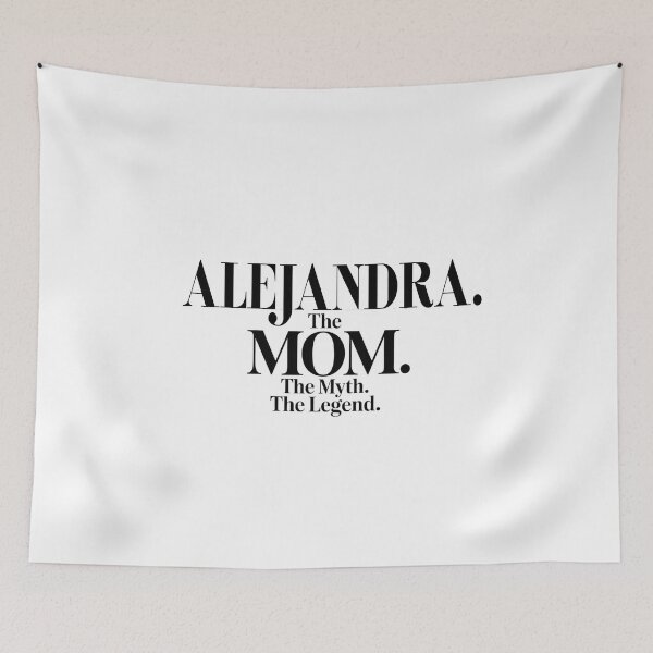 Item preview, Alejandra The Mom The Myth The Legend Alejandra Name - Funny Mom Quote designed and sold by Oussinc.