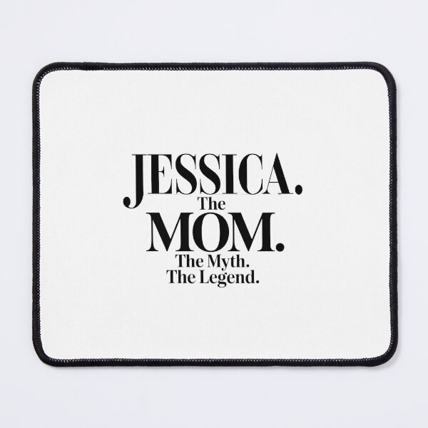 Item preview, Jessica The Mom The Myth The Legend Jessica Name - Funny Mom Quote designed and sold by Oussinc.
