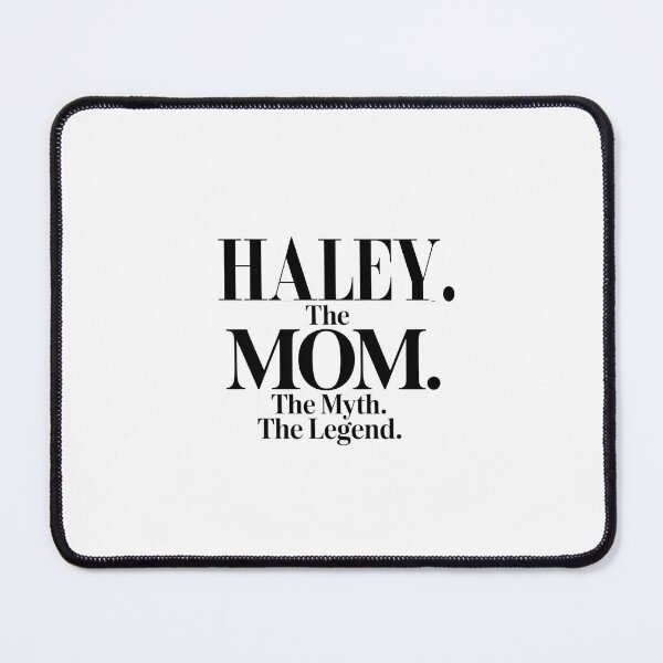 Item preview, Haley The Mom The Myth The Legend Haley Name - Funny Mom Quote designed and sold by Oussinc.
