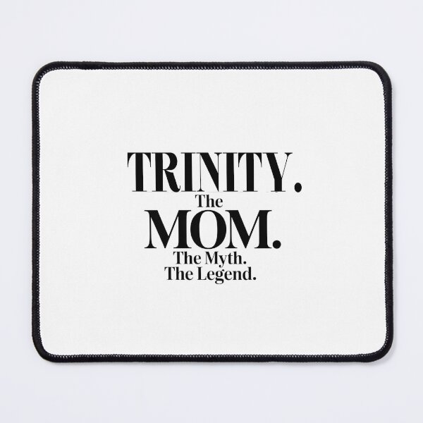 Item preview, Trinity The Mom The Myth The Legend Trinity Name - Funny Mom Quote designed and sold by Oussinc.