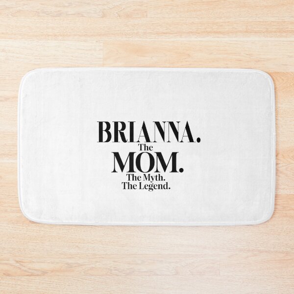 Item preview, Brianna The Mom The Myth The Legend Brianna Name - Funny Mom Quote designed and sold by Oussinc.