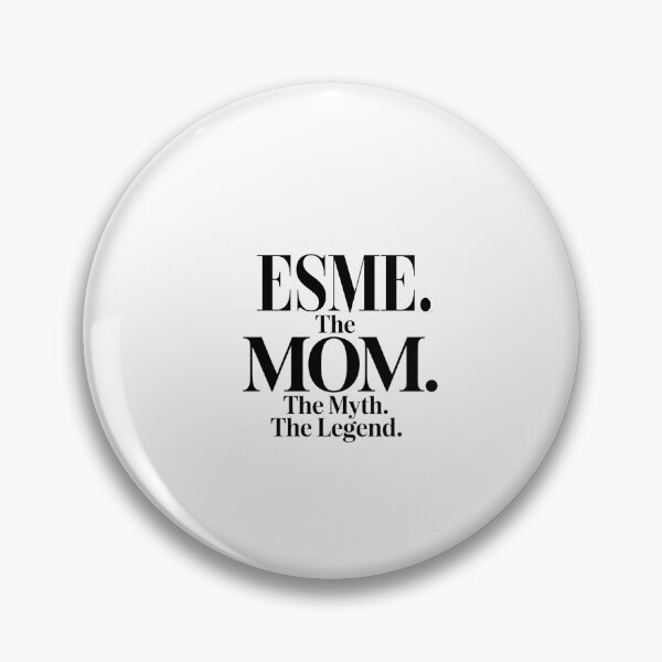 Artikelvorschau, Esme, die Mutter, der Mythos, die Legende, der Name Esme – lustiges Zitat für Mütter entworfen und verkauft von Oussinc.