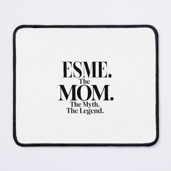 Item preview, Esme The Mom The Myth The Legend Esme Name - Funny Mom Quote designed and sold by Oussinc.