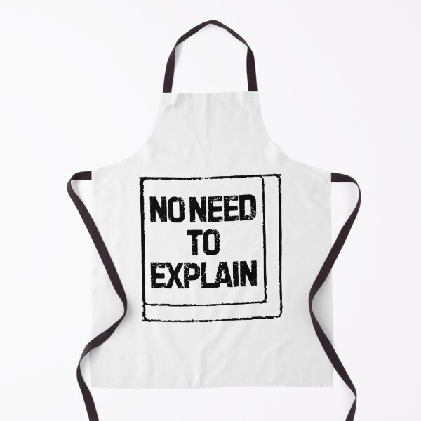 Item preview, No Need To Explain designed and sold by THE UNIQUE BWSHOP.