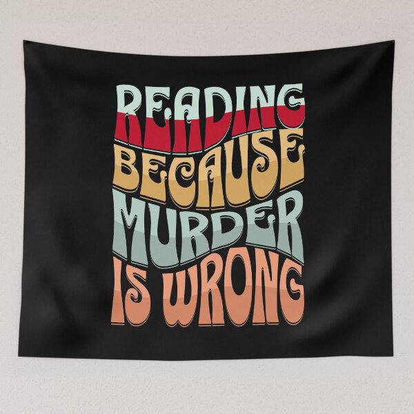 Item preview, Reading Because Murder Is Wrong, Book Lover Gift designed and sold by Bliss Find And Design.