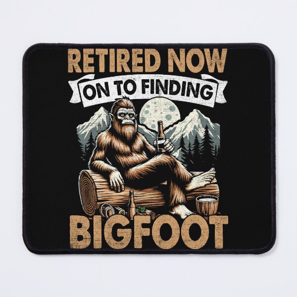 Item preview, I Have Retired New on to Finding Bigfoot designed and sold by mester26.