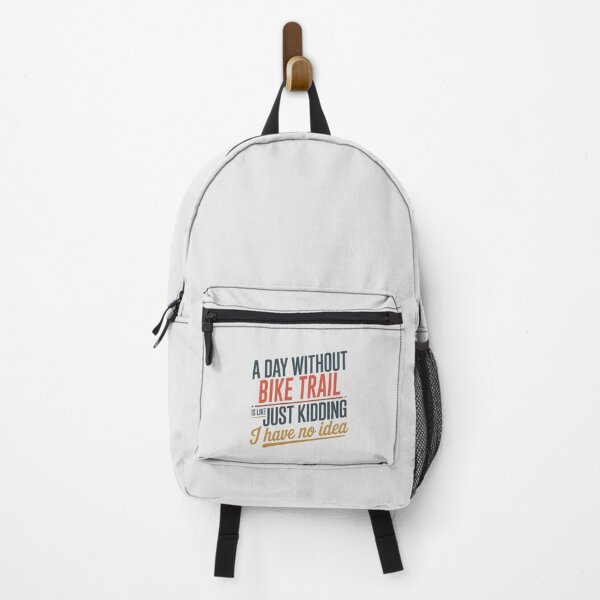 Item preview, A Day Without Bike Trail Is Like Just Kidding - Cool & Funny Bike Trail Lover designed and sold by Watsonarts.