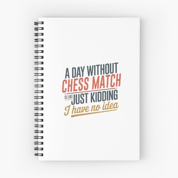 Item preview, A Day Without Chess Match Is Like Just Kidding - Cool & Funny Chess Match Lover designed and sold by Watsonarts.