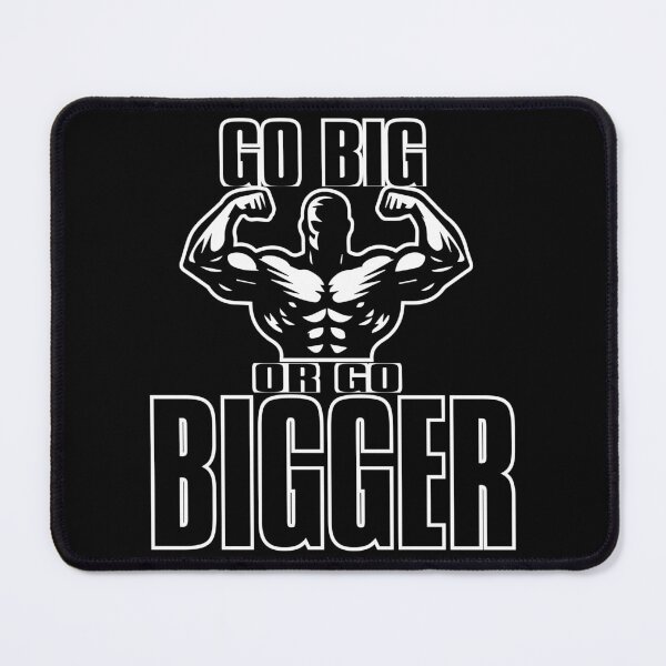 Item preview, Go Big or Bigger designed and sold by JohnnyPraize.