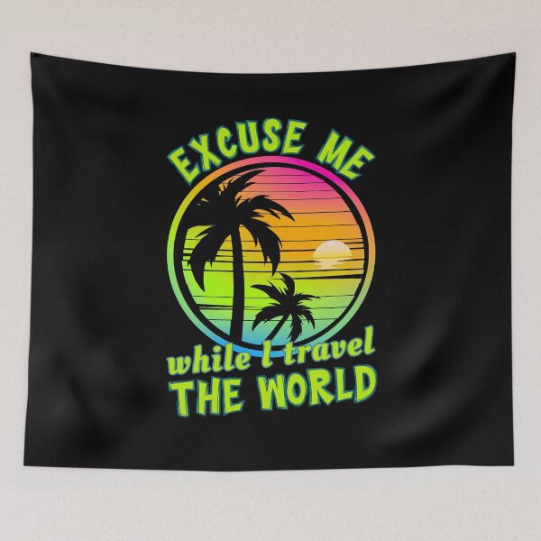 Item preview, Excuse Me While I Travel The World Retirement Design | Tropical Sunset Vibes & Adventure Lifestyle designed and sold by Sun Sand & Sea Art.