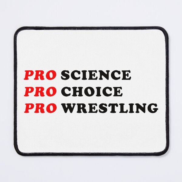 Item preview, Pro Science, Pro Choice, Pro Wrestling designed and sold by the-craft-shop.