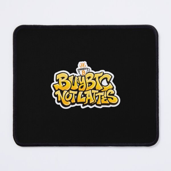 Item preview, Buy BTC Not Lattes Crypto Quote Artwork designed and sold by RadDeck.