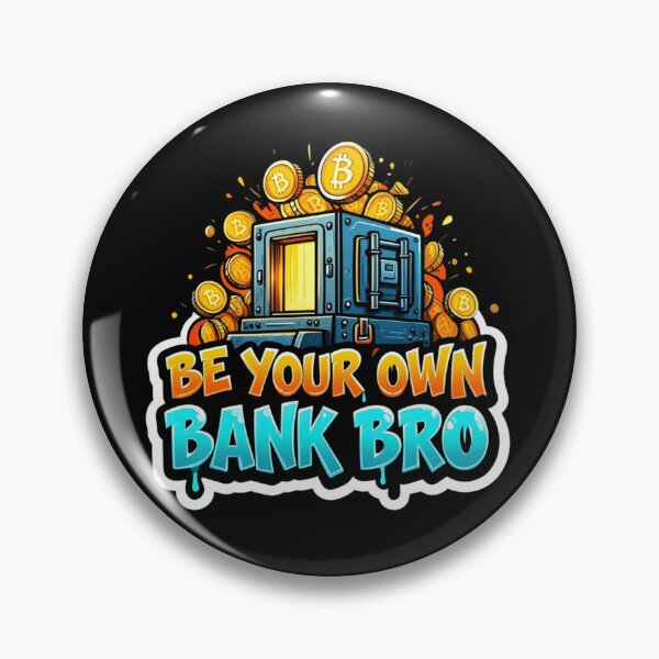 Item preview, Bitcoin Be Your Own Bank Bro Crypto Slogan designed and sold by RadDeck.