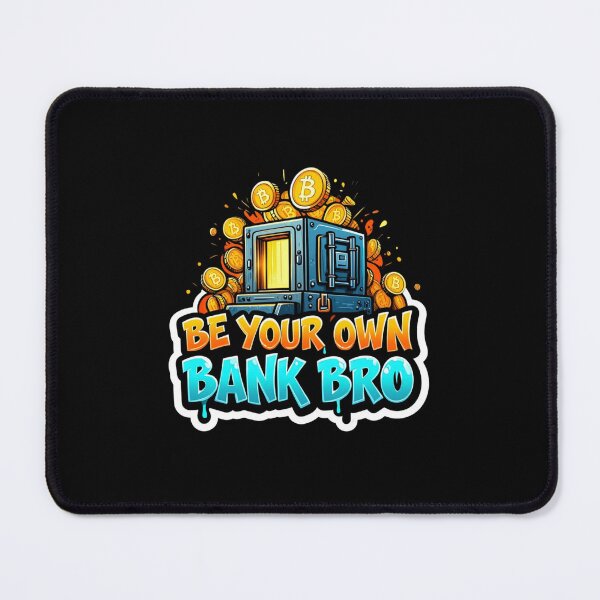 Item preview, Bitcoin Be Your Own Bank Bro Crypto Slogan designed and sold by RadDeck.