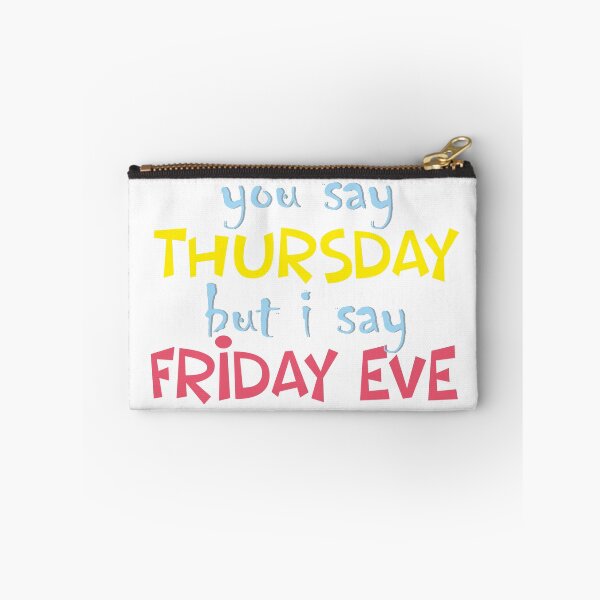 Item preview, You say Thursday but I say Thursday eve designed and sold by oleo79.