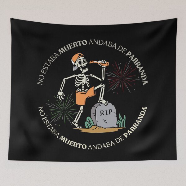 Item preview, He wasn't dead, he was out partying. designed and sold by AMadnessCreat.