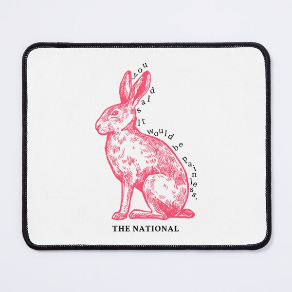 Item preview, You Said It Would Be Painless.  The National _Quot_Pink Rabbits_Quot_ designed and sold by AlleneRuecker.