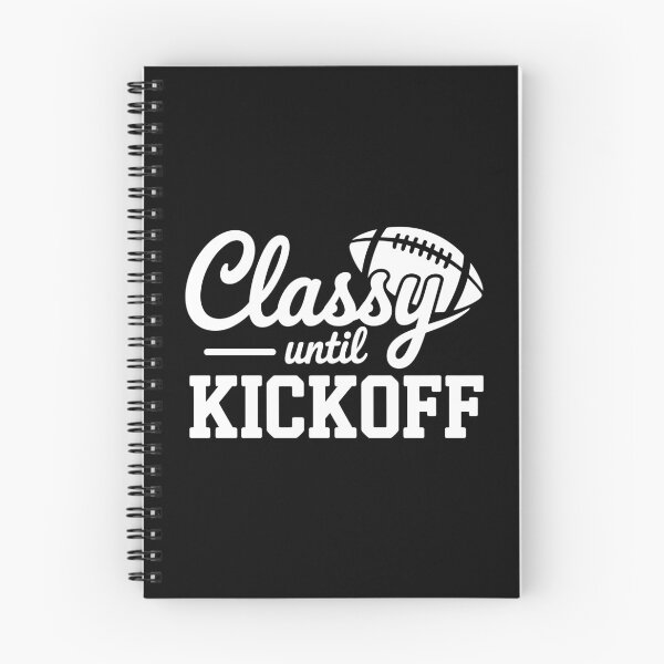 Item preview, Classy Until Kickoff designed and sold by theartfulaspie.