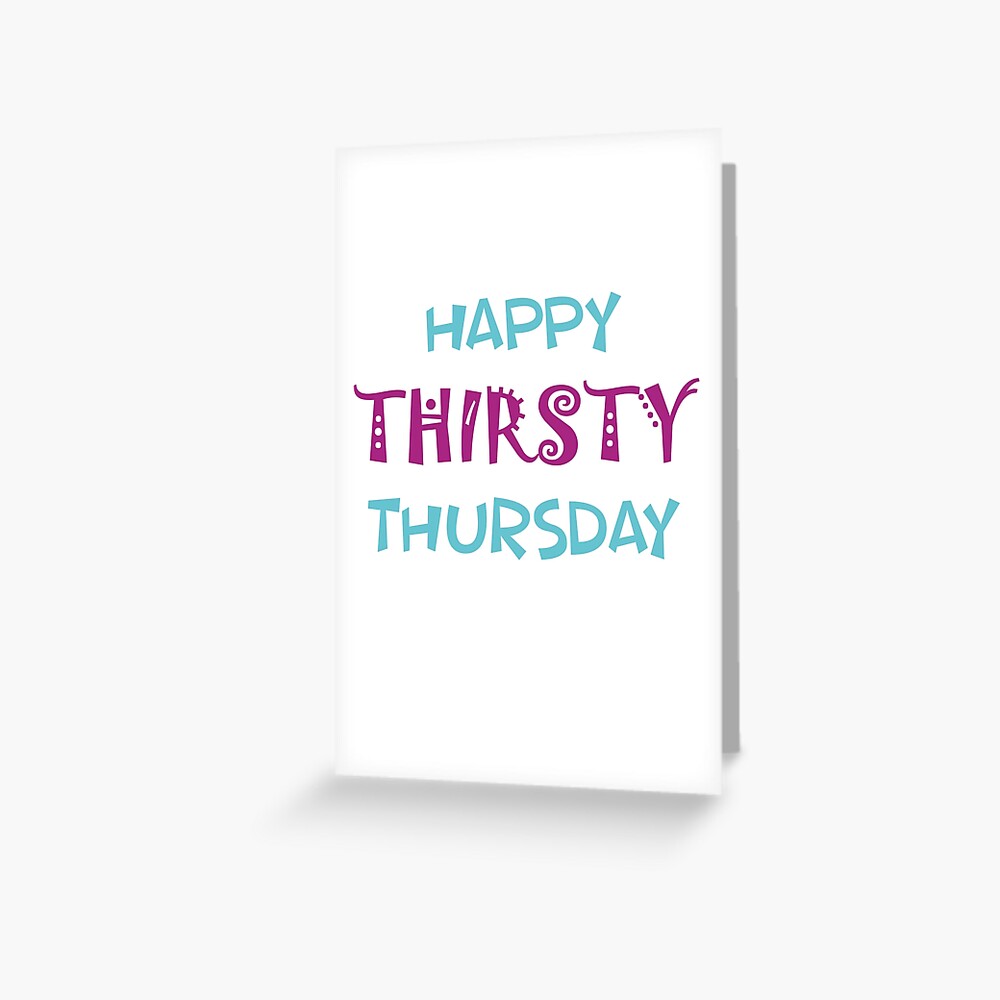 Happy Thirsty Thursday Gifts & Merchandise for Sale