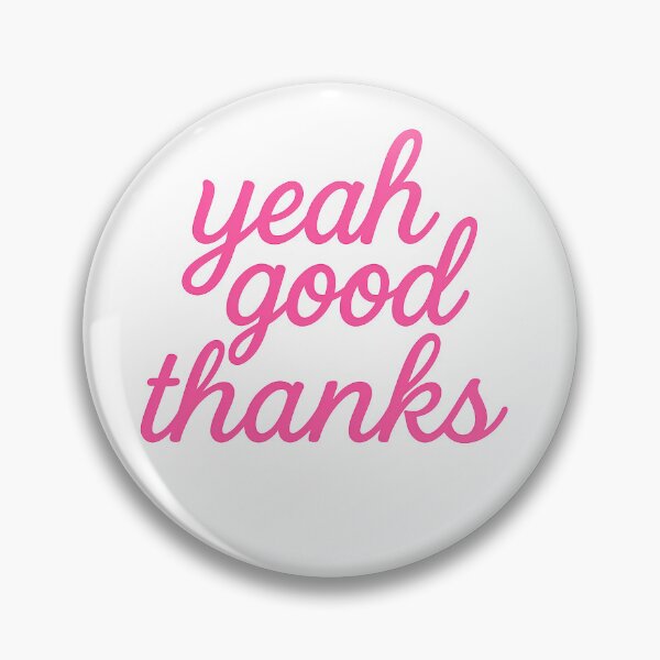 Item preview, Yeah Good Thanks designed and sold by DadBodStudio.