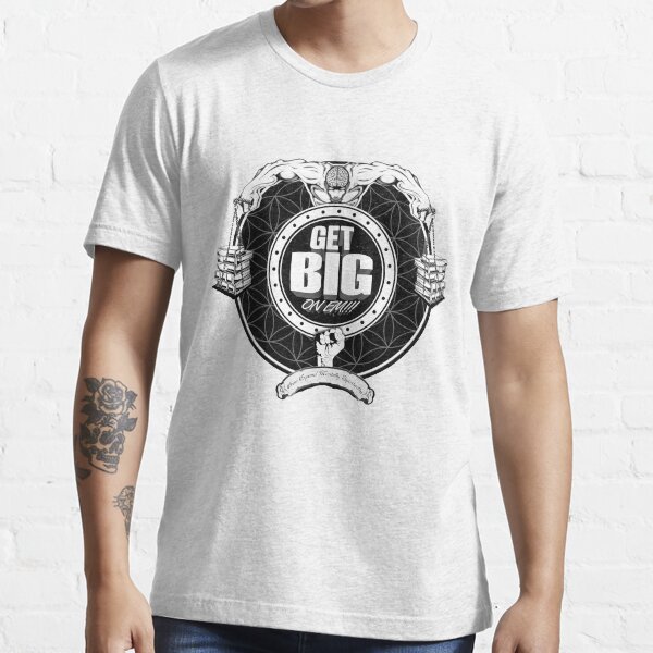 Get Big On 'Em!!! - WHITE Essential T-Shirt