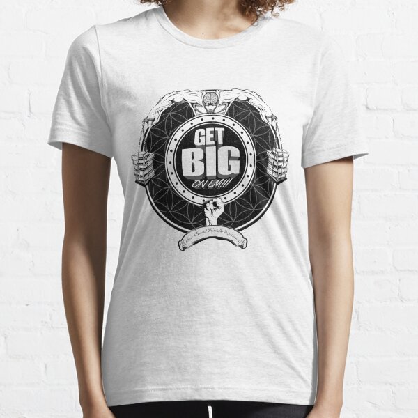 Get Big On 'Em!!! - WHITE Essential T-Shirt