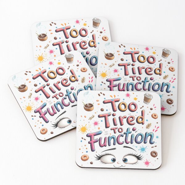 Item preview, Too Tired To Function | Funny Relatable Meme designed and sold by LR Vibe Studio.