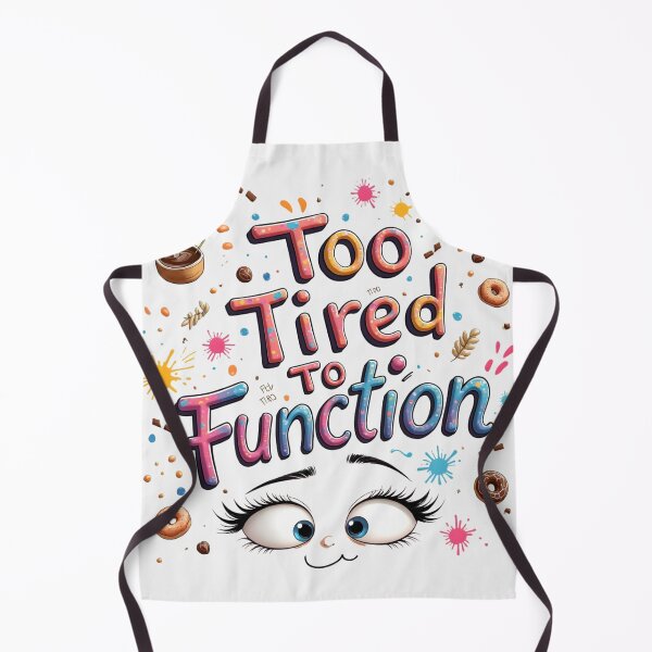Item preview, Too Tired To Function | Funny Relatable Meme designed and sold by LR Vibe Studio.