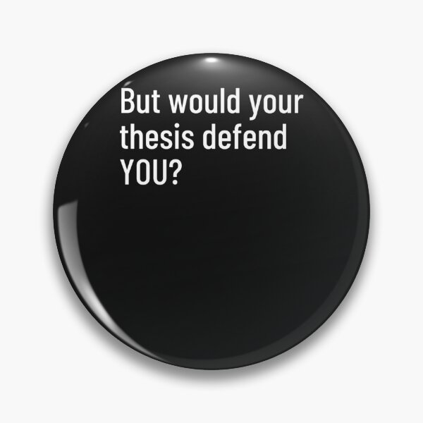 Item preview, But Would Your Thesis Defend You designed and sold by 7ejeknjd.