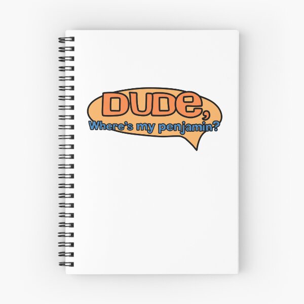 Item preview, Dude Where’s My Penjamin? designed and sold by MycoMindsMedia.