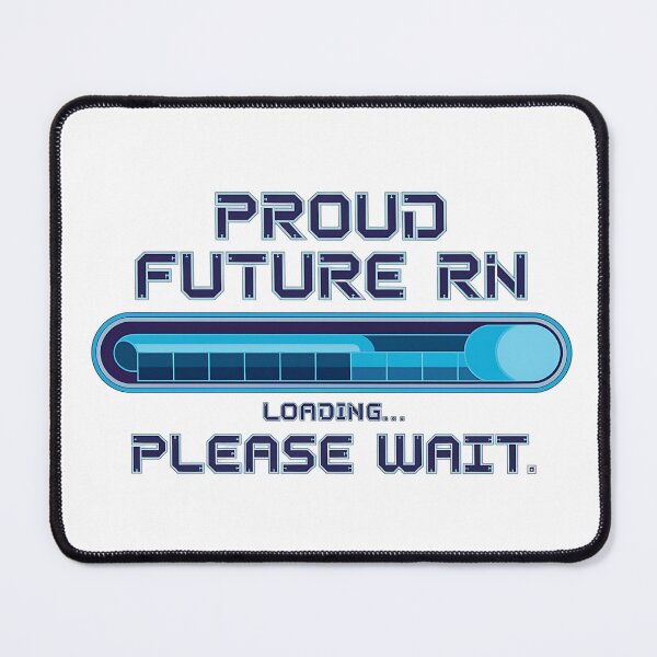 Item preview, Proud Future RN Loading… Please Wait | Funny Student Nurse Design for Nursing Students designed and sold by CuteDesignables.