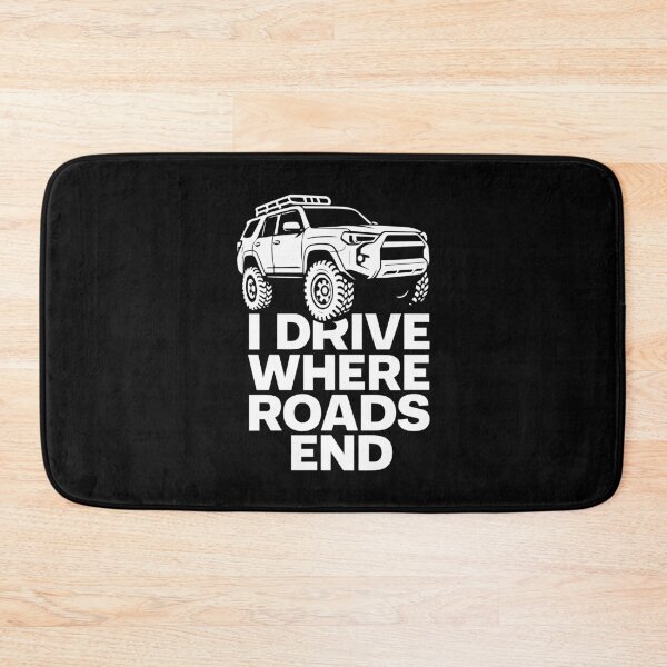 Item preview, I Drive Where Roads End SUV designed and sold by SnappyPNG.