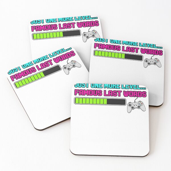 Item preview, Just One More Level Famous Last Words Funny Gamer apparel designed and sold by TeaShirtZ.