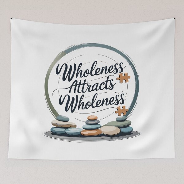 Item preview, Wholeness Attracts Wholeness Relatable Emotion Design designed and sold by FoxyJags.