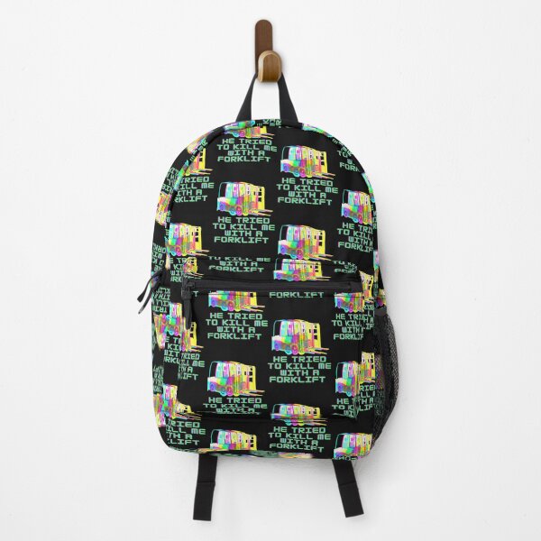 Item preview, He Tried To Kill Me With a Forklift! Inspired designed and sold by jackatees.