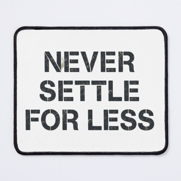 Item preview, Never Settle For Less – Grunge Typography Quote designed and sold by 1TruthMatrix.