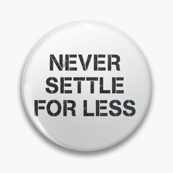 Item preview, Never Settle For Less – Grunge Typography Quote designed and sold by 1TruthMatrix.