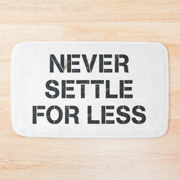 Item preview, Never Settle For Less – Grunge Typography Quote designed and sold by 1TruthMatrix.