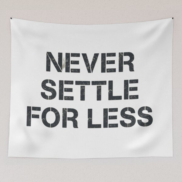 Item preview, Never Settle For Less – Grunge Typography Quote designed and sold by 1TruthMatrix.