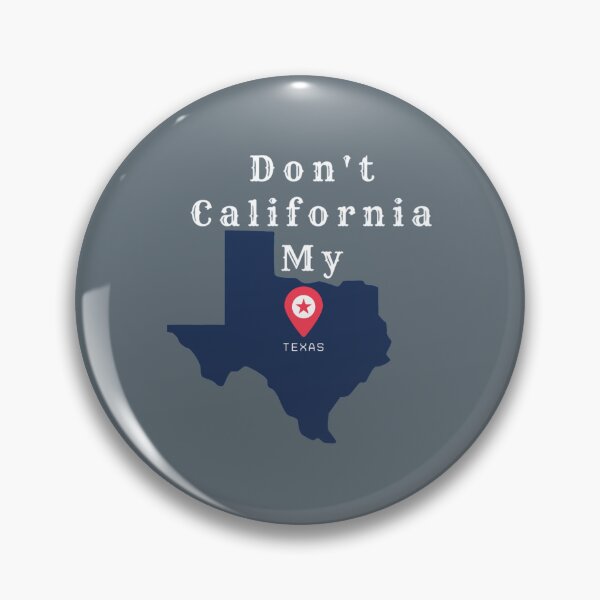 Item preview, Don_t California my Texas designed and sold by haiderleivart.