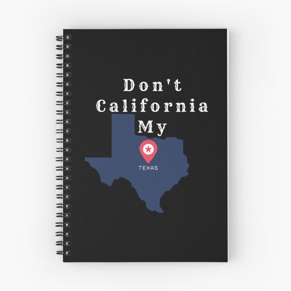 Item preview, Don_t California my Texas designed and sold by haiderleivart.