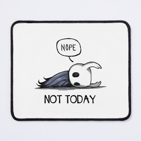 Item preview, Hollow Knight Nope Not Today designed and sold by CheekyChicChic.
