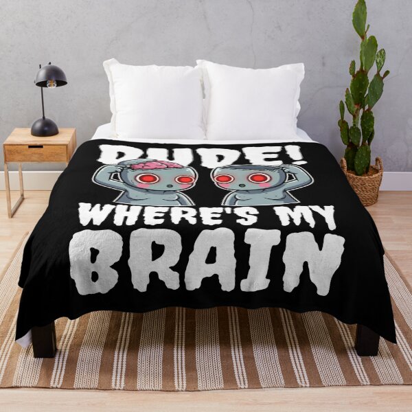 Item preview, DUDE, WHERE'S MY BRAIN? - ZOMBIE HALLOWEEN designed and sold by KEF Custom.