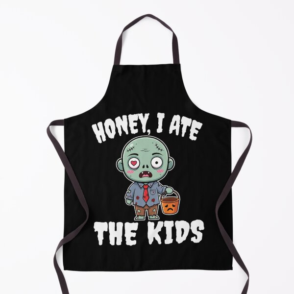 Item preview, HONEY, I ATE THE KIDS - ZOMBIE HALLOWEEN designed and sold by KEF Custom.